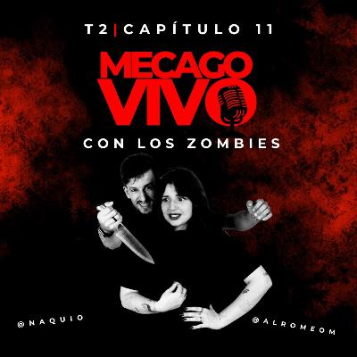 2x11 | Me Cago Vivo con los zombies