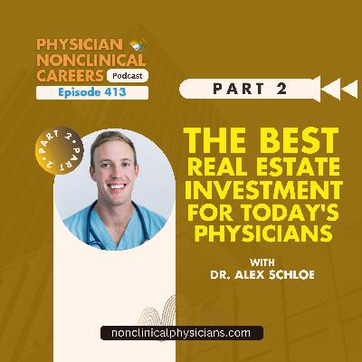 The Best Real Estate Investment for Today's Physicians - Part 2