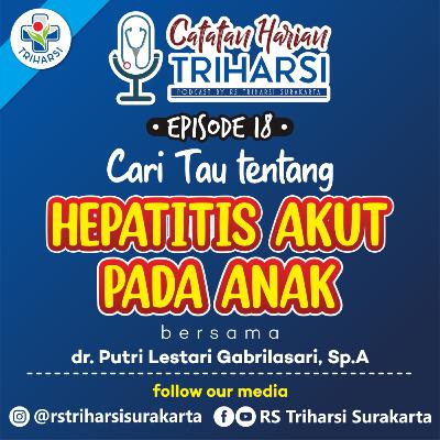 Cari Tau tentang Hepatitis Akut pada Anak