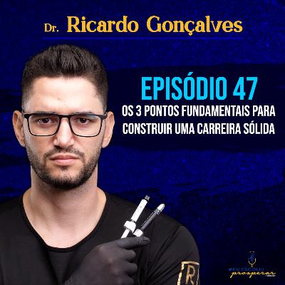 Ep 47 - Ricardo Gonçalves