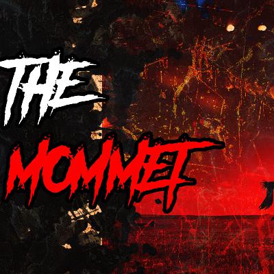 The Mommet - Creepypasta The Mommet - Creepypasta