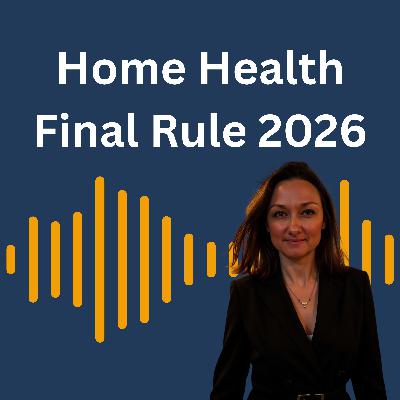 The 2026 Home Health Final Rule: What It Really Means for Your Agency