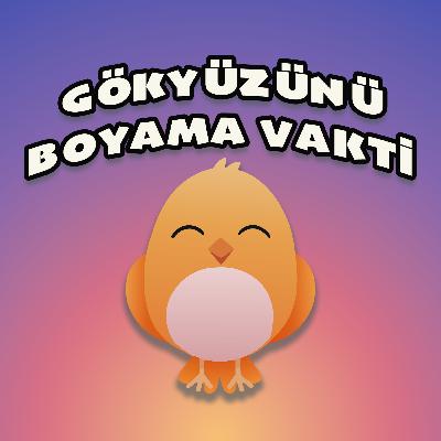 MİNİK KUŞ'UN GÜNLÜĞÜ: GÖKYÜZÜNÜ BOYAMA VAKTİ - UYKU ÖNCESİ MASAL VE NİNNİ