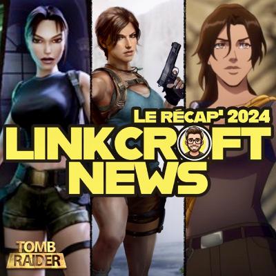 #01 - L’actualité Tomb Raider de 2024