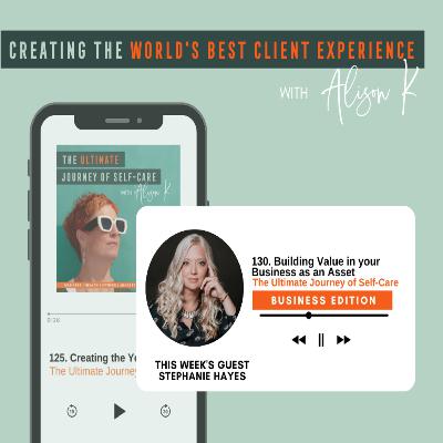 Building Value in Your Business as an Asset with Stephanie Hayes