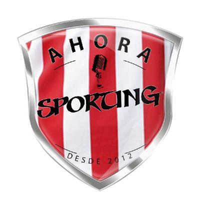 AHORA SPORTING programa 1046: La hoja de ruta