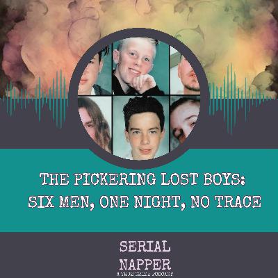 The Pickering Lost Boys: Six Men, One Night, No Trace