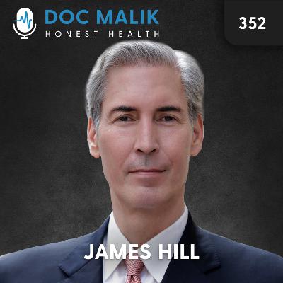 #352 - Dr James Hill: Question Everything: Power, Propaganda and the Price of Truth