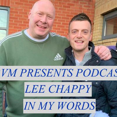 S1 Ep6: BVM Presents Podcast, Lee Chappy, In My Words S1 Ep6: BVM Presents Podcast, Lee Chappy, In My Words