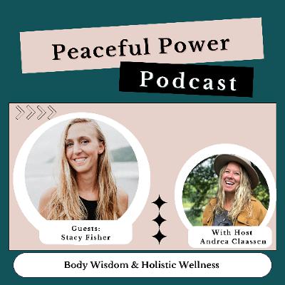 Stacy Fisher on Body Wisdom & Holistic Wellness