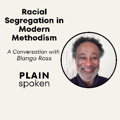 Racial Segregation in Modern Methodism - A Conversation with Ambassador Blango Ross
