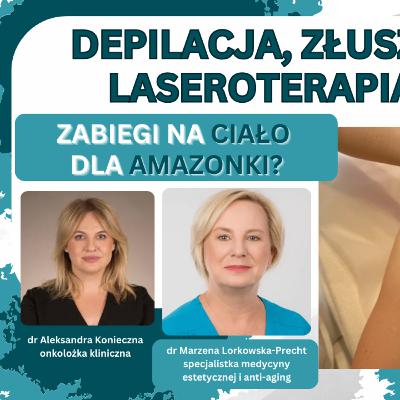 Odcinek 150. Lasery, złuszczanie i inne zabiegi dla amazonki?