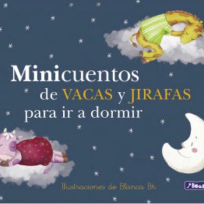 Mini cuentos de vacas y jirafas para ir a dormir.