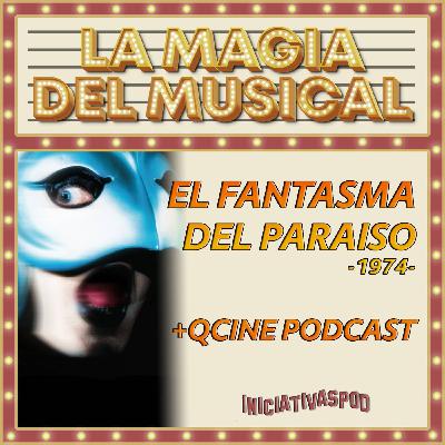 El Fantasma del Paraíso # 1974 # La Magia del Musical