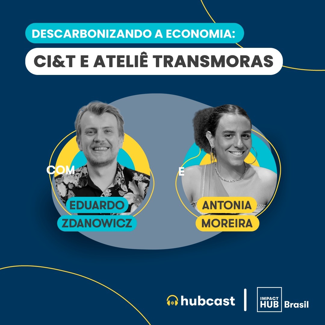 Hubcast | Nosso encontro de impacto