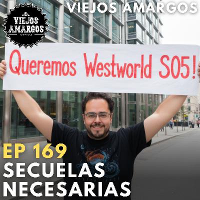 Ep 169. Secuelas necesarias