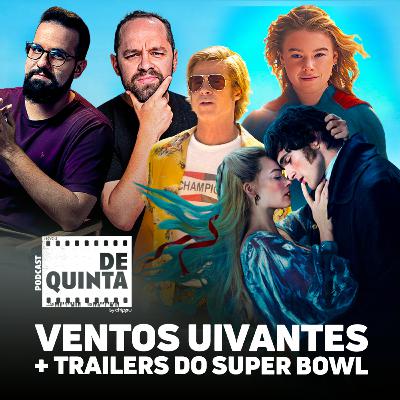 O Morro dos Ventos Uivantes + Os Melhores Trailers do Super Bowl