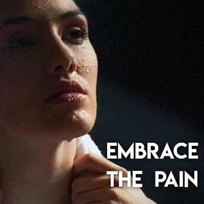 EMBRACE THE PAIN - Powerful Motivational speech
