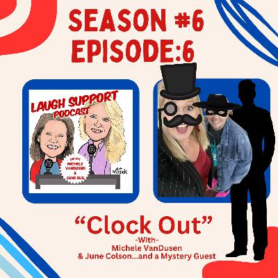 Season 6 Episode 6: "Clock Out"