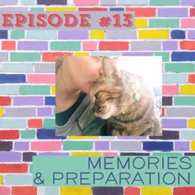 Memories
& Preparation