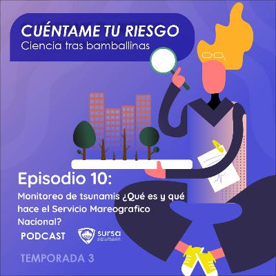 Temporada 3. Episodio 10. Monitoreo de tsunamis. ¿Qué es y qué hace el Servicio Mareográfico Nacional? Temporada 3. Episodio 10. Monitoreo de tsunamis. ¿Qué es y qué hace el Servicio Mareográfico Nacional?