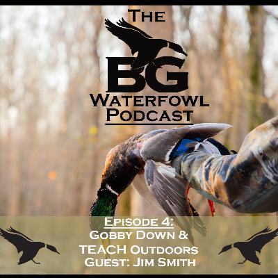 Ep. 4 Gobby Down & TEACH Outdoors