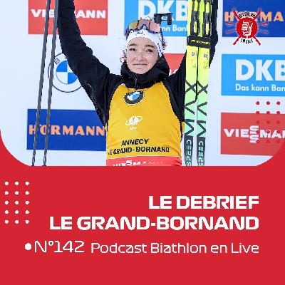 Debrief de l'étape du Grand-Bornand (CDM 2025-26) - Biathlon en Live #142
