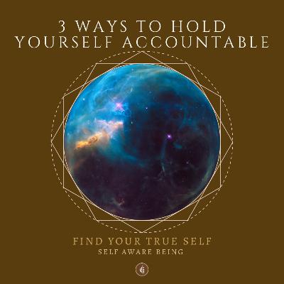 3 ways to hold yourself accountable