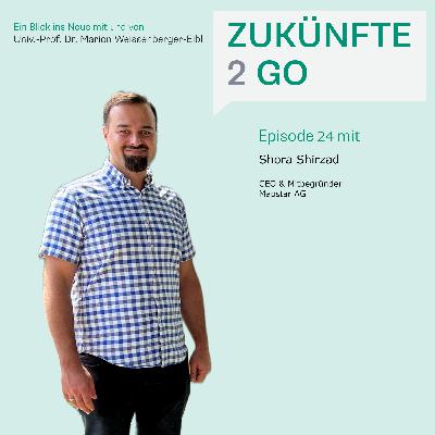 #24 Shora Shirzad: Arbeiten und Leben im Metaverse #24 Shora Shirzad: Arbeiten und Leben im Metaverse