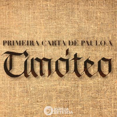 1a. Carta de Paulo a Timóteo - Capítulo 1:5-11