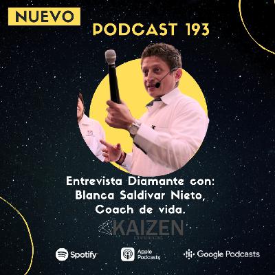 193. INVITADA DIAMANTE Platicando con Blanca Saldivar Nieto acerca de la violencia intrafamiliar l Kaizen Conferencias