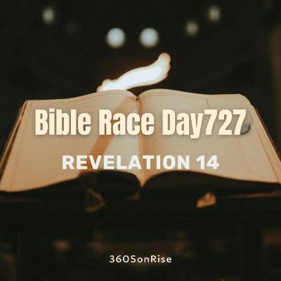 Bible Race 12/27/2025: Day727: Revelation 14