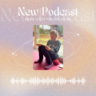 Meine letzte Podcastfolge Meine letzte Podcastfolge