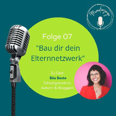 Folge 07 - "Bau dir dein Elternnetzwerk"