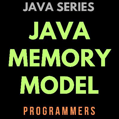 Java Memory Model (JMM)