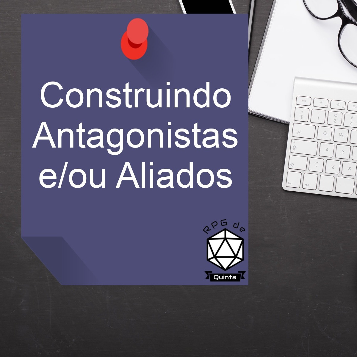 Conversa de Quinta #07 - Construindo Antagonistas e/ou Aliados episode artwork
