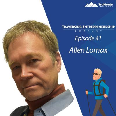 Overcoming Adversity Through Mindfulness and Entrepreneurship with Dr. Allen Lomax