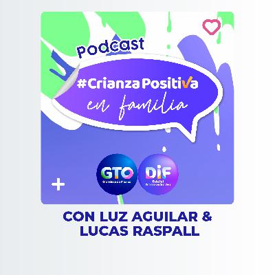 EP 03| BASE Y REFUGIO: LAS FIGURAS DE APEGO Y LA FAMILIA APOYANDO EL DESARROLLO (MADRES Y PADRES)