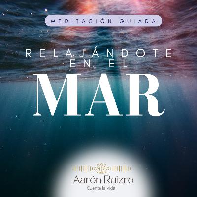 Relajándote con el Mar (Meditación Guiada)