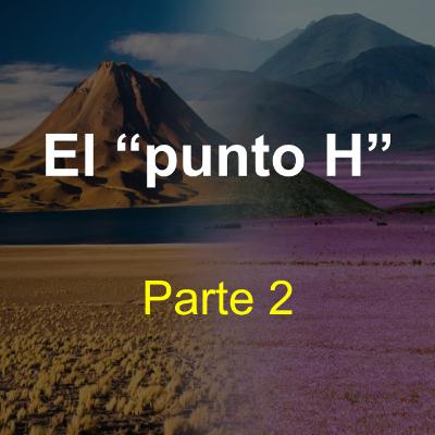 El Punto H (parte 2)