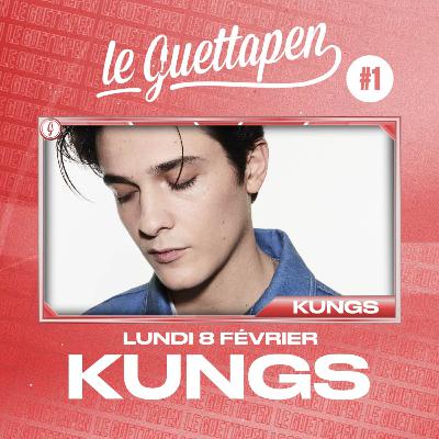 S01E01 - Le Guettapen invite Kungs