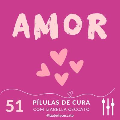 #51 Amor Cura