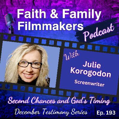 Testimony Series: Second Chances and God’s Timing - with Julie Korogodon