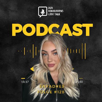 Folge 128: Enyadres – Vom Mobbing-Opfer zur Social-Media-Ikone