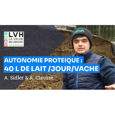 Productivité laitière et autonomie, Anton Sidler & Arthur Clausse Productivité laitière et autonomie, Anton Sidler & Arthur Clausse