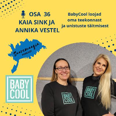 #36 Kaia Sink ja Annika Vestel - BabyCool loojad oma teekonnast ja unistuste täitmisest