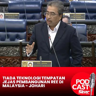 Tiada teknologi tempatan jejas pembangunan REE di Malaysia - Johari