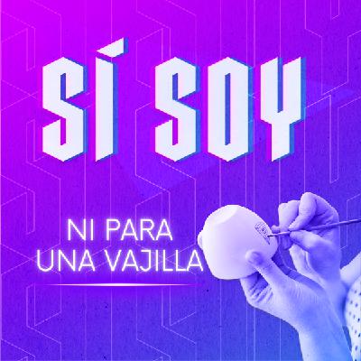No damos ni para una vajilla | SÍ SOY | 4x02 No damos ni para una vajilla | SÍ SOY | 4x02