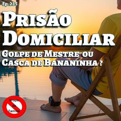 Teje Preso....Plano Perfeito ou escorregada na casca de Bananinha 🍌 ?