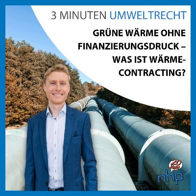 Grüne Wärme ohne Finanzierungsdruck – was ist Wärme-Contracting? | NHP Rechtsanwälte